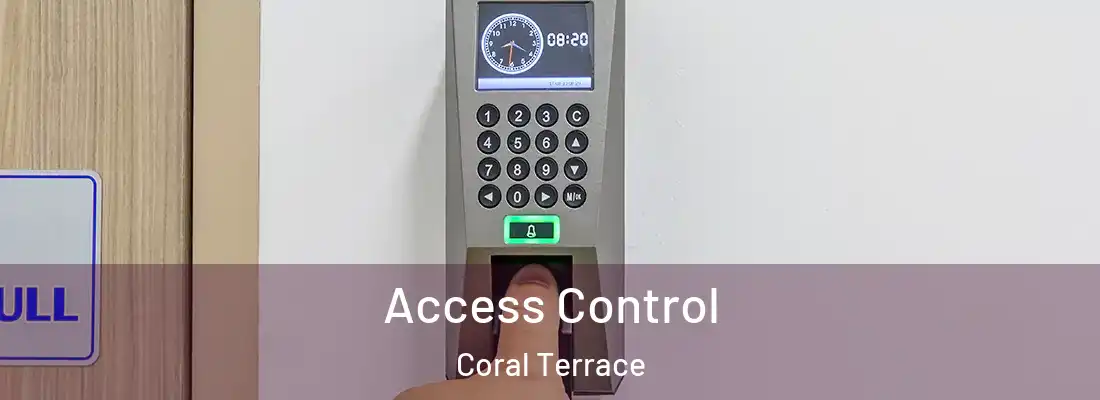  Access Control Coral Terrace