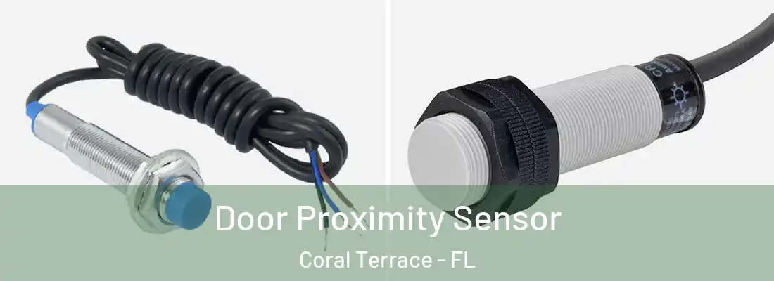  Door Proximity Sensor Coral Terrace - FL