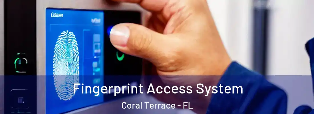  Fingerprint Access System Coral Terrace - FL