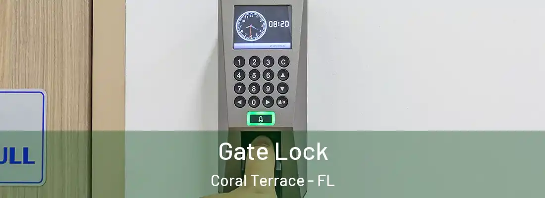 Gate Lock Coral Terrace - FL