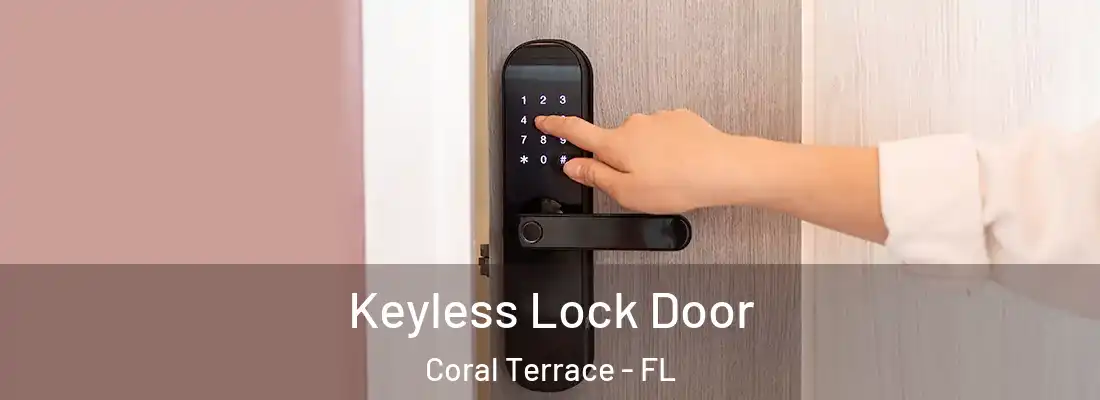 Keyless Lock Door Coral Terrace - FL