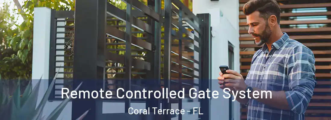  Remote Controlled Gate System Coral Terrace - FL