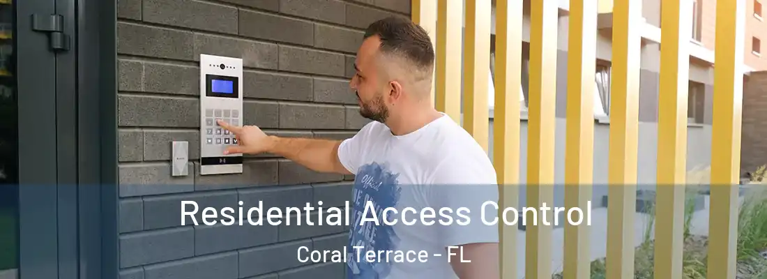 Residential Access Control Coral Terrace - FL