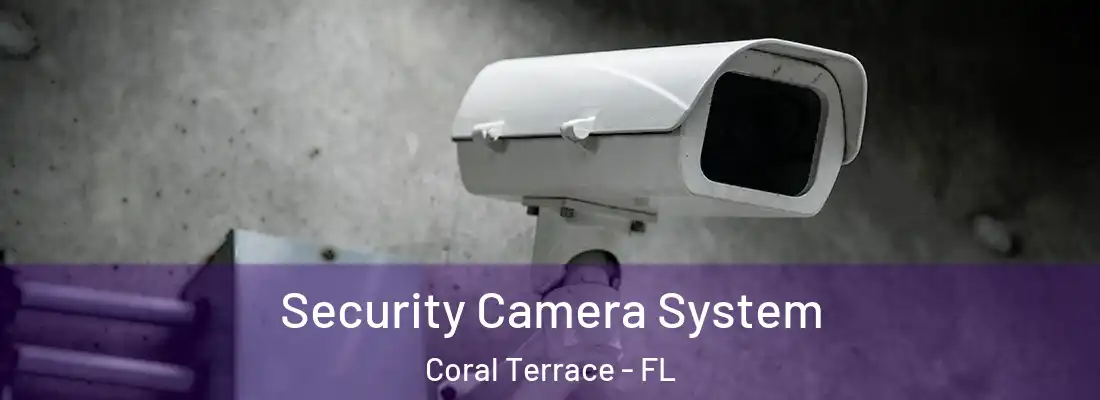  Security Camera System Coral Terrace - FL