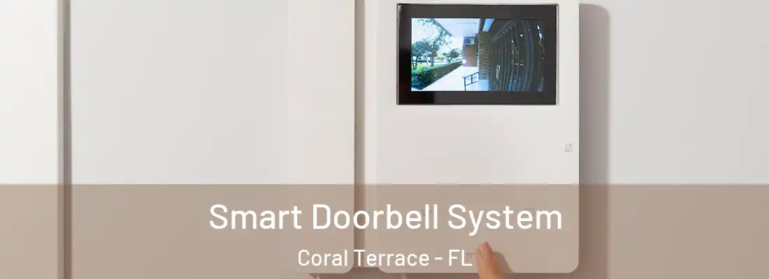  Smart Doorbell System Coral Terrace - FL