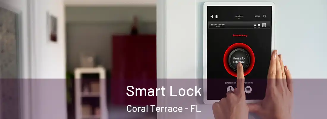 Smart Lock Coral Terrace - FL